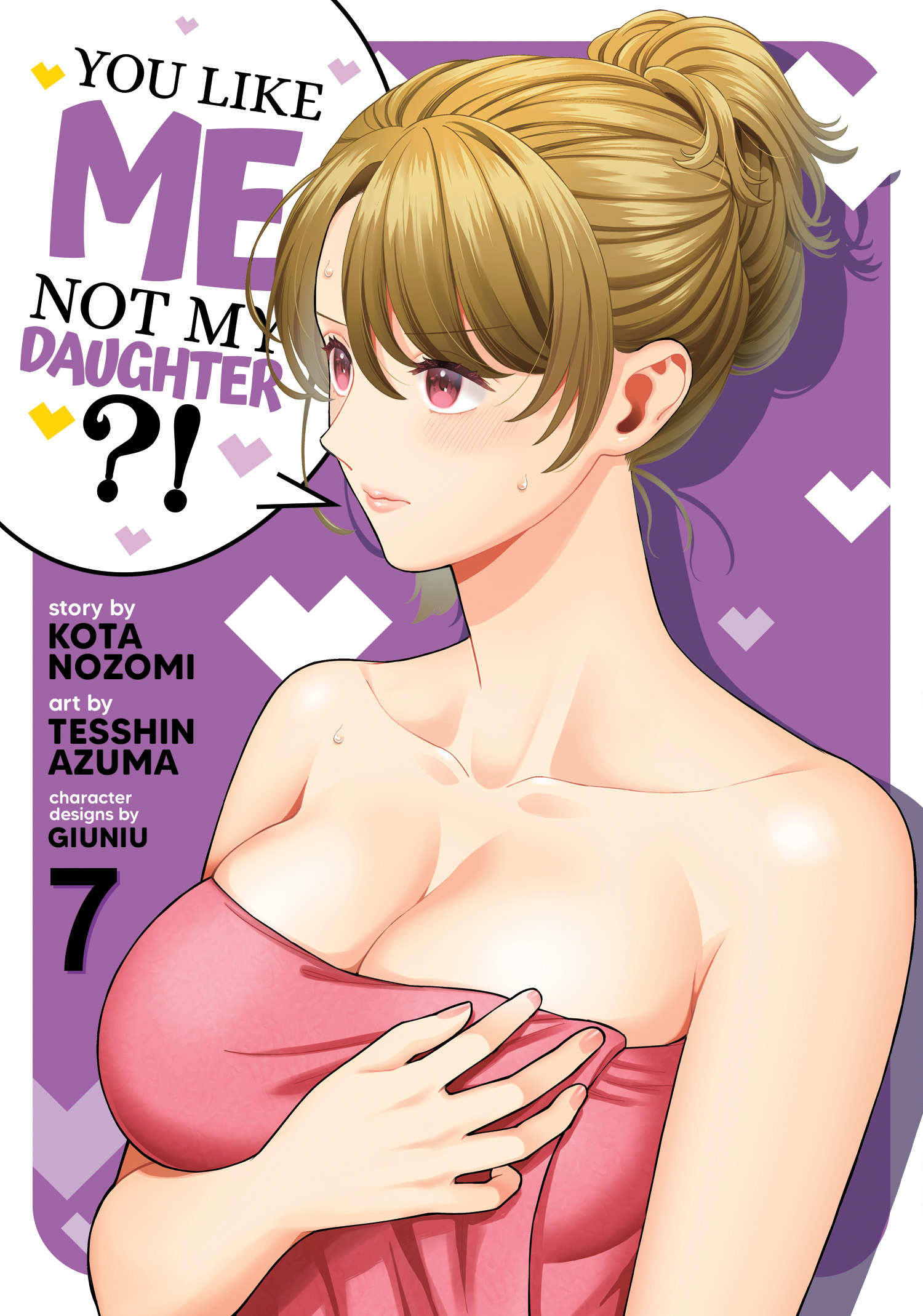 YOU LIKE ME, NOT MY DAUGHTER?! (MANGA) VOL. 07 TP