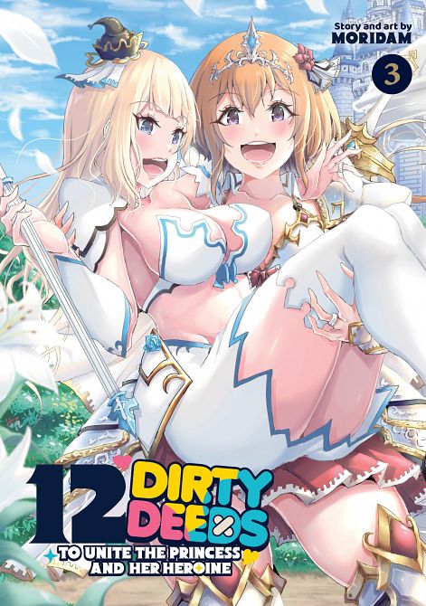 12 DIRTY DEEDS TO UNITE THE PRINCESS AND HER HEROINE VOL. 03 TP