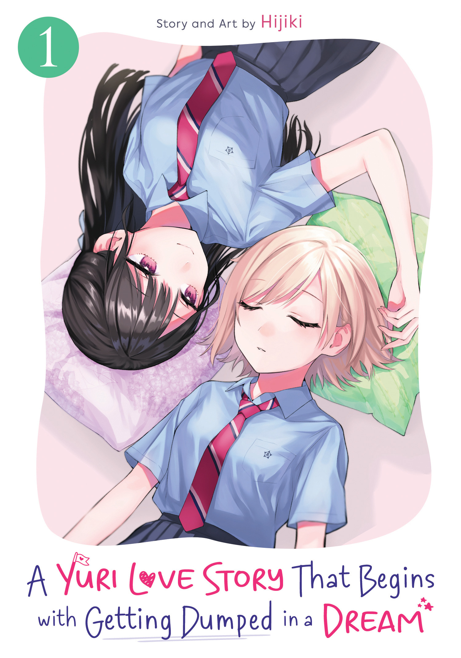 A YURI LOVE STORY THAT BEGINS WITH GETTING DUMPED IN A DREAM VOL. 01 TP