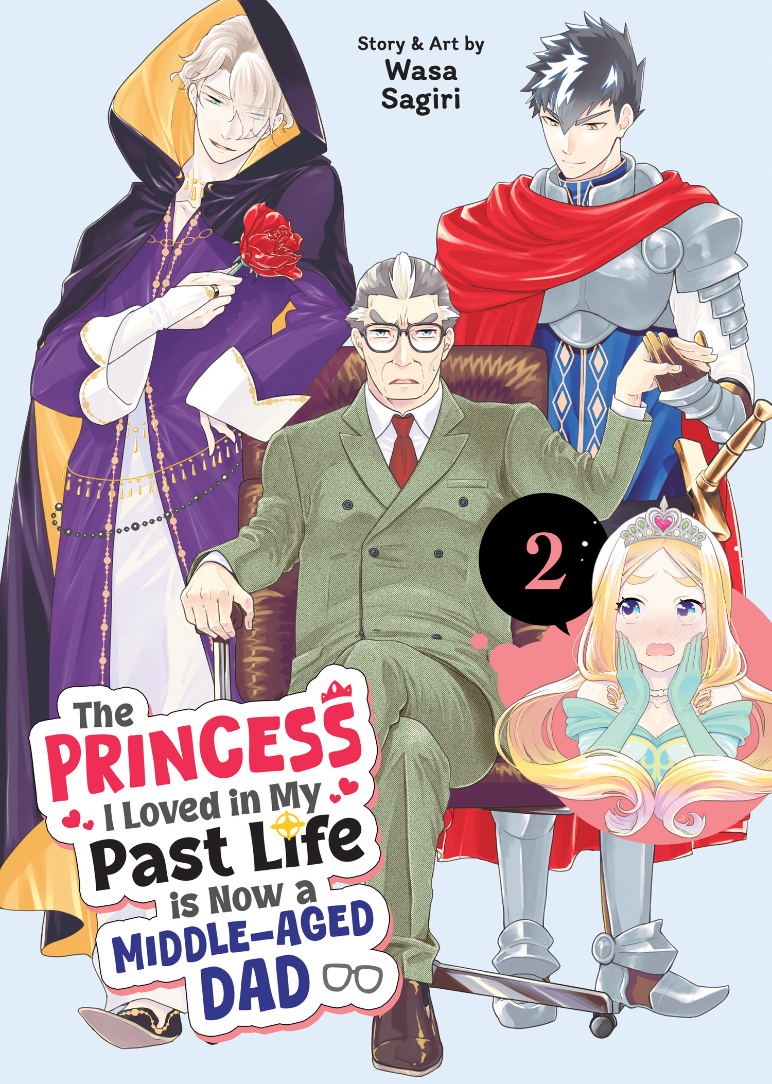 PRINCESS I LOVED IN MY PAST LIFE IS NOW A MIDDLE-AGED DAD VOL. 02 TP