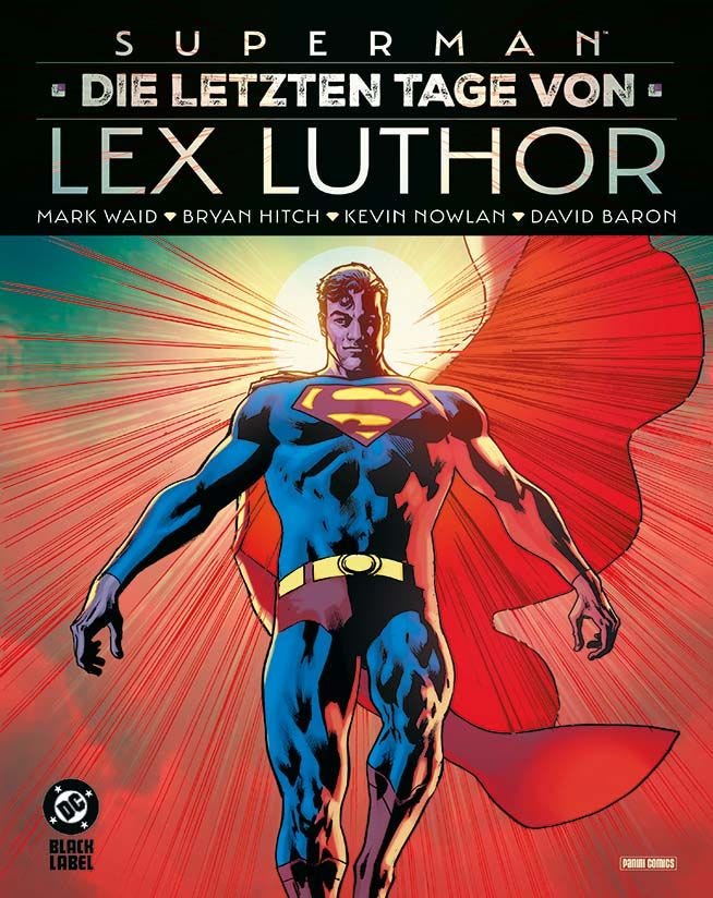 SUPERMAN - DIE LETZTEN TAGE VON LEX LUTHOR SUPERMAN - DIE LETZTEN TAGE VON LEX LUTHOR