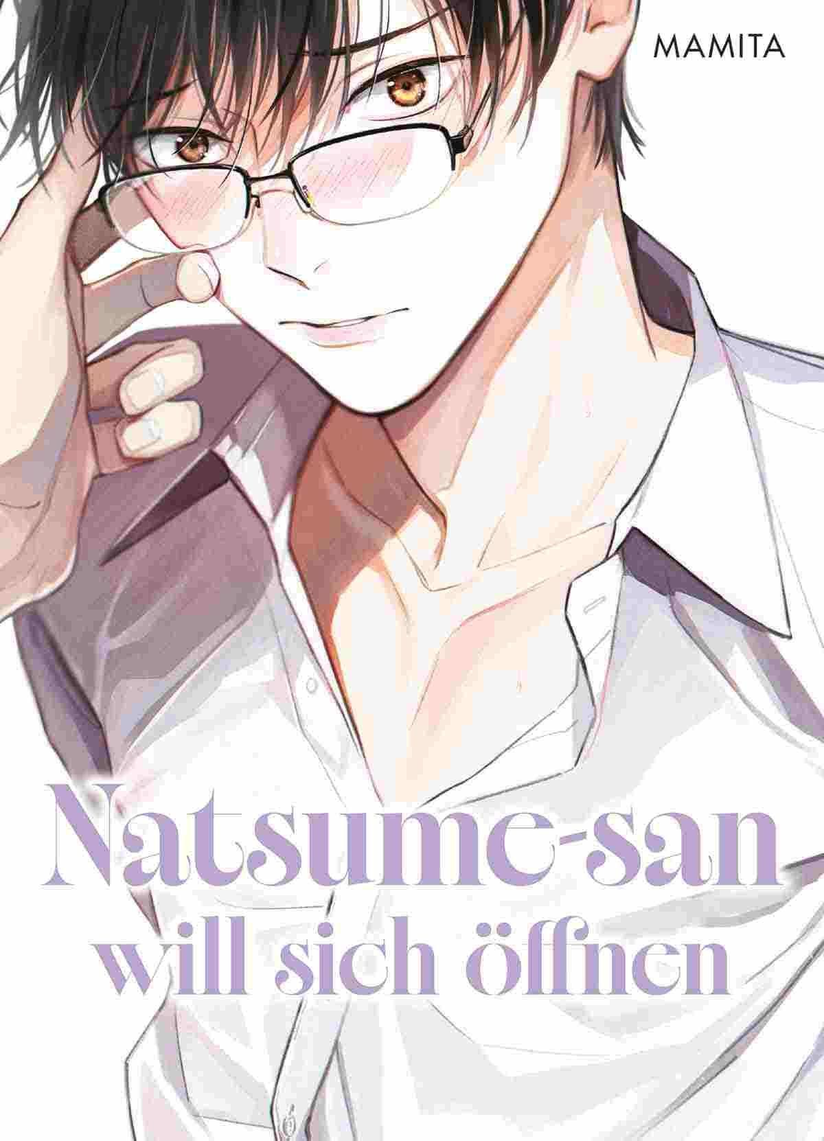 NATSUME-SAN WILL SICH ÖFFNEN NATSUME-SAN WILL SICH ÖFFNEN
