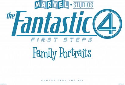 MARVEL STUDIOS' THE FANTASTIC FOUR FIRST STEPS -  FAMILY PORTRAITS PHOTOS FROM THE SET HC