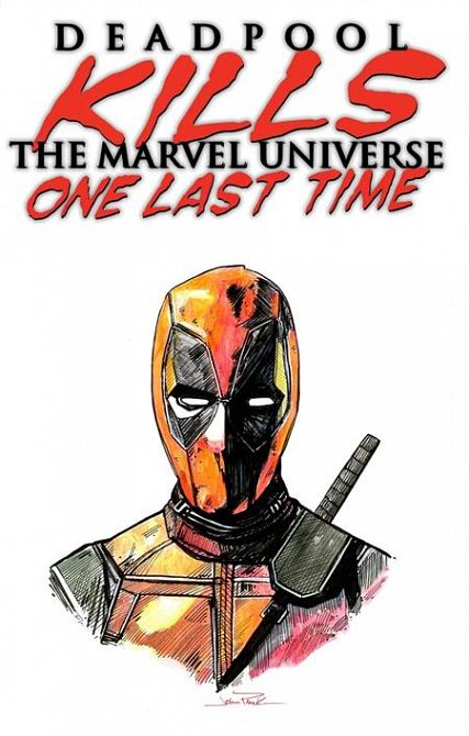 DF DEADPOOL KILLS THE MARVEL UNIVERSE ONE LAST TIME #1