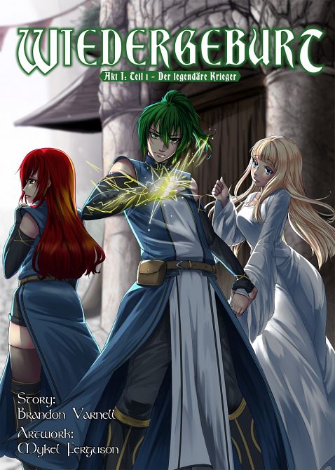 WIEDERGEBURT AKT I: TEIL  - DER LEGENDÄRE KRIEGER (SAMMELBAND ) #1