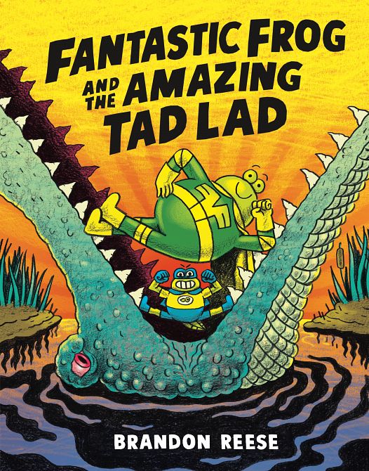 FANTASTIC FROG AND THE AMAZING TAD LAD HC #01