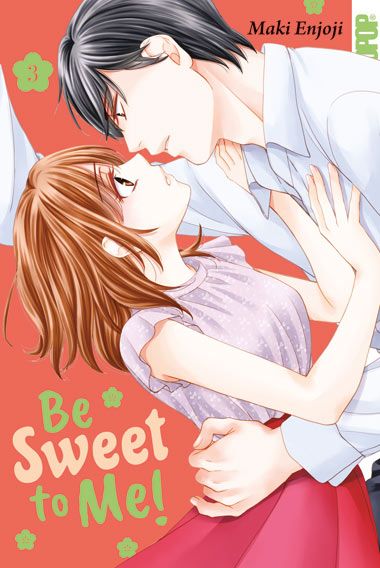 BE SWEET TO ME!