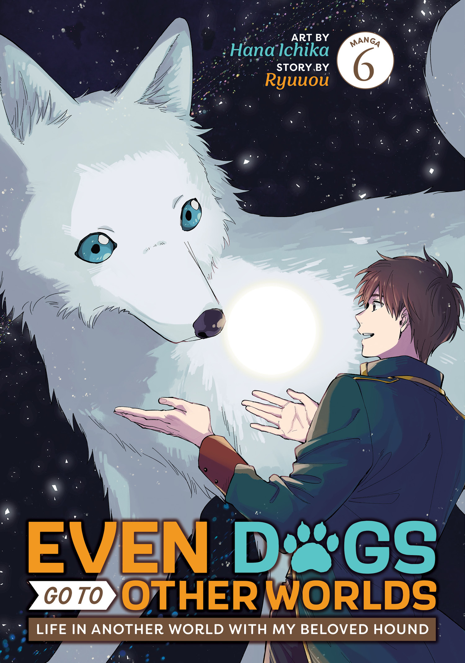 EVEN DOGS GO TO OTHER WORLDS LIFE IN ANOTHER WORLD WITH MY BELOVED HOUND (MANGA) VOL. 06 TP