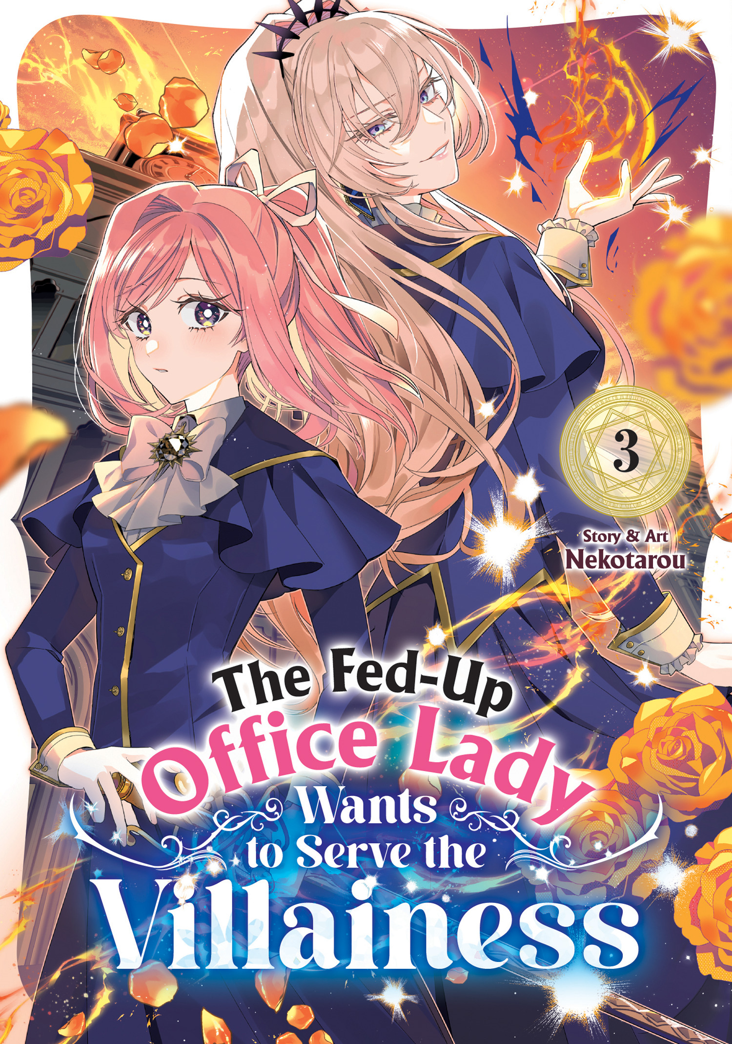 FED-UP OFFICE LADY WANTS TO SERVE THE VILLAINESS VOL. 03 TP