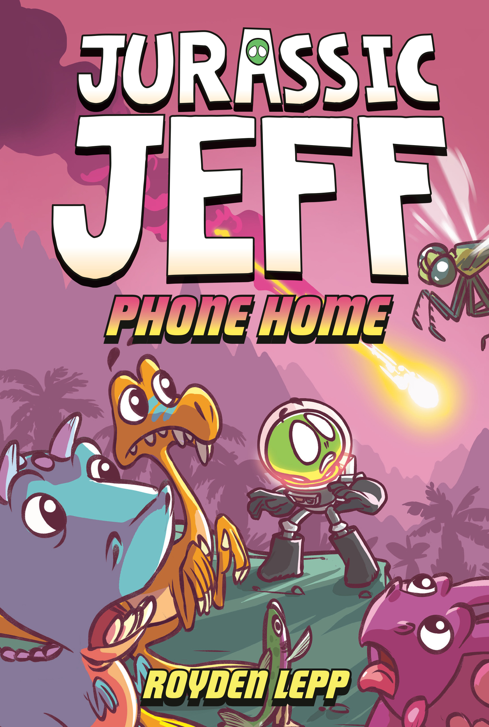 JURASSIC JEFF PHONE HOME (JURASSIC JEFF BOOK 03) HC