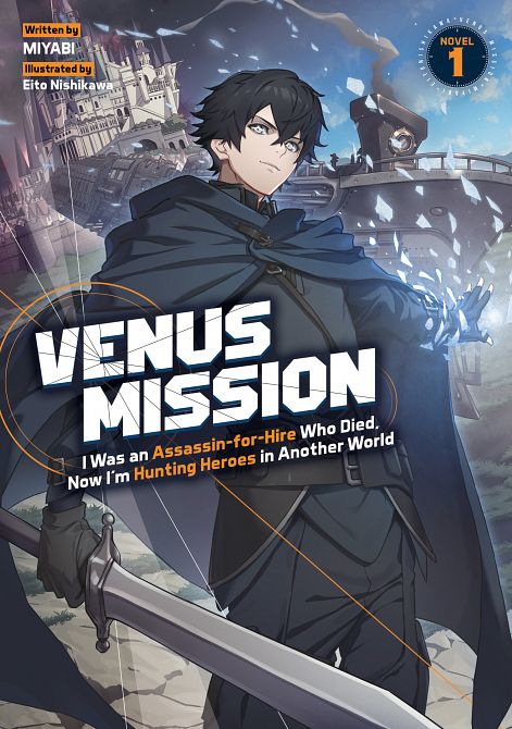 VENUS MISSION I WAS AN ASSASSIN-FOR-HIRE WHO DIED, NOW I'M HUNTING HEROES IN ANOTHER WORLD (LIGHT NOVEL) VOL. 01 TP