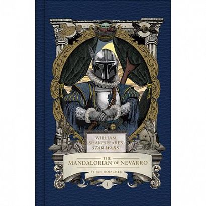 WILLIAM SHAKESPEARES STAR WARS HC THE MANDALORIAN OF NEVARRO