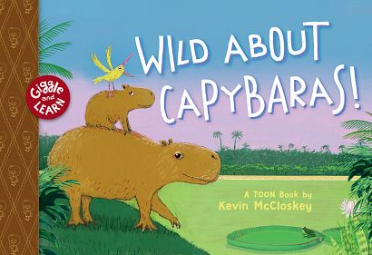 WILD ABOUT CAPYBARAS HC