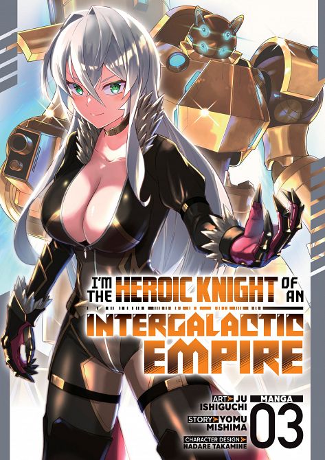 I'M THE HEROIC KNIGHT OF AN INTERGALACTIC EMPIRE! (MANGA) VOL. 03 TP