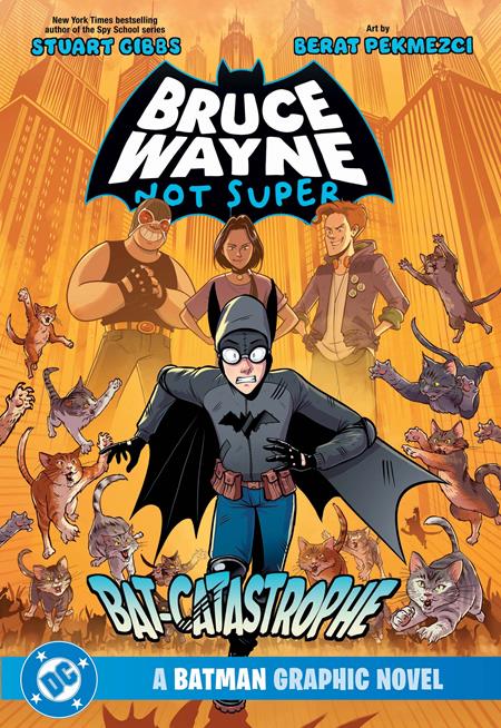 BRUCE WAYNE NOT SUPER THE BAT-CATASTROPHE A BATMAN GRAPHIC NOVEL TP