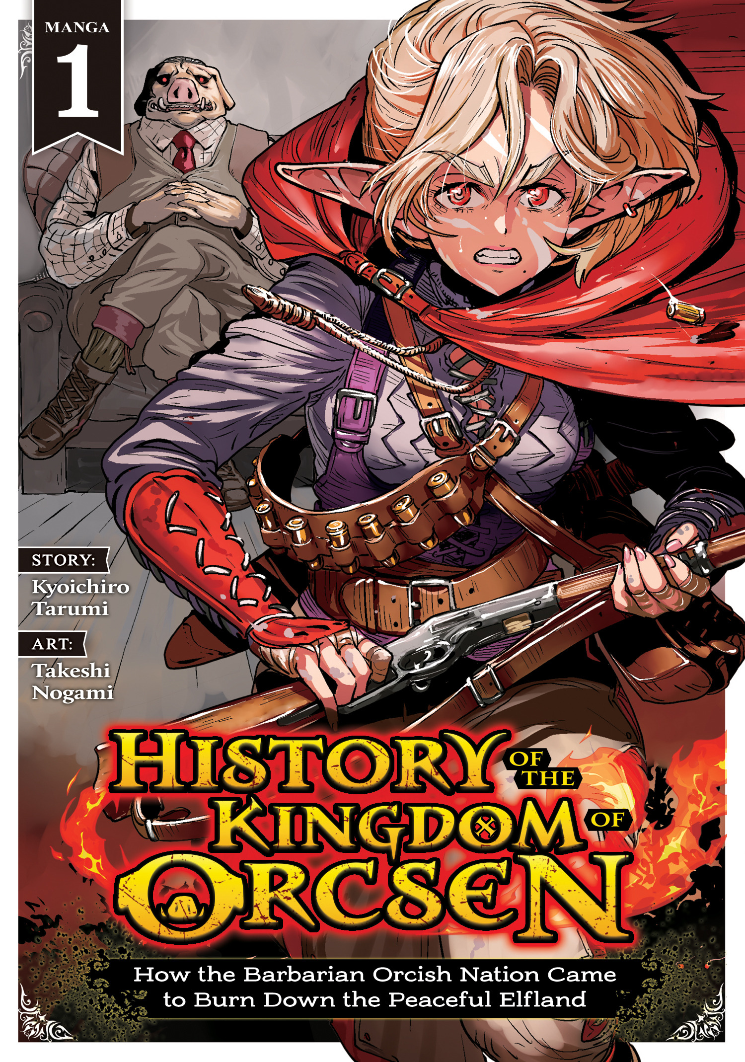 HISTORY OF THE KINGDOM OF ORCSEN HOW THE BARBARIAN ORCISH NATION CAME TO BURN DOWN THE PEACEFUL ELFLAND (MANGA) VOL. 01 TP