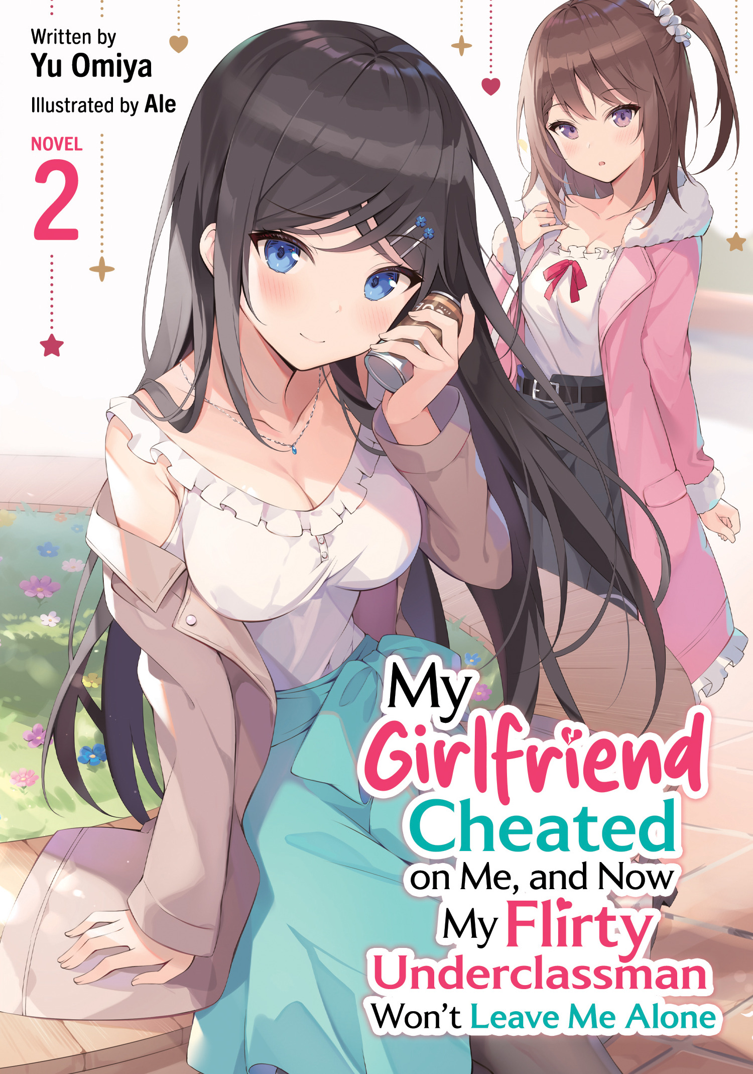 MY GIRLFRIEND CHEATED ON ME, AND NOW MY FLIRTY UNDERCLASSMAN WON'T LEAVE ME ALONE! (LIGHT NOVEL) VOL. 02 TP