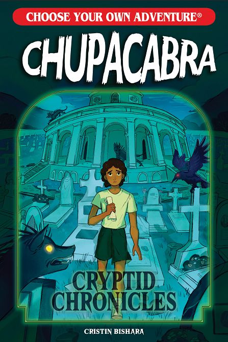 CHOOSE YOUR OWN ADVENTURE CRYPTID CHRONICLES CHUPACABRA TP