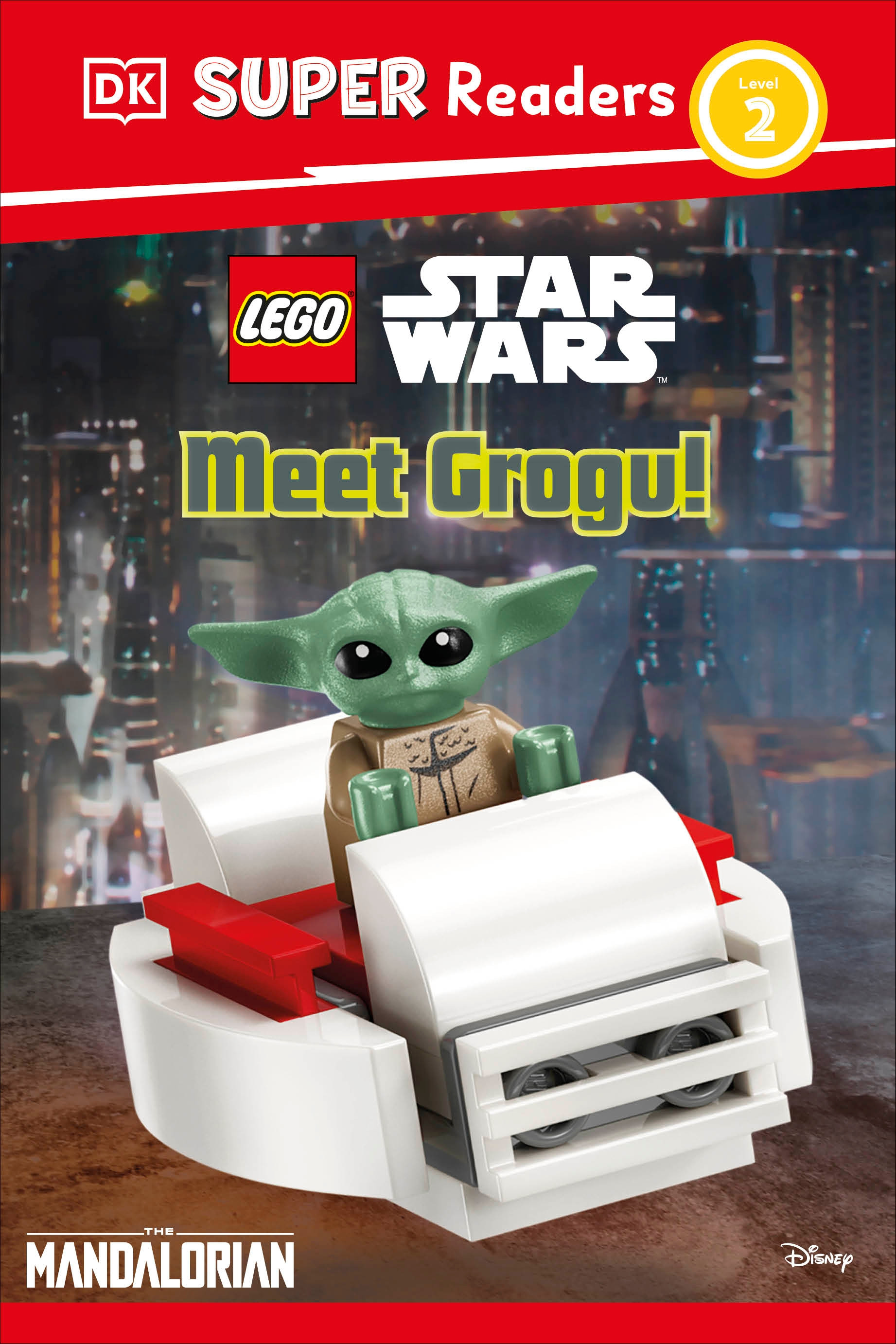 DK SUPER READERS LEVEL 02 LEGO STAR WARS MEET GROGU! HC