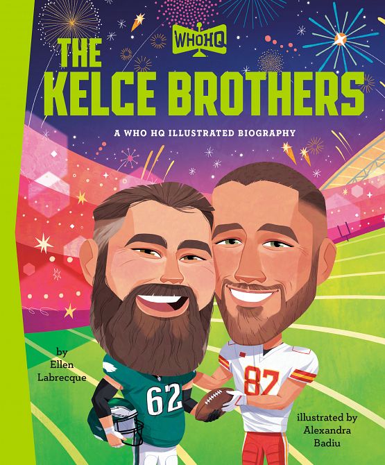 KELCE BROTHERS A WHO HQ ILLUSTRATED BIOGRAPHY HC