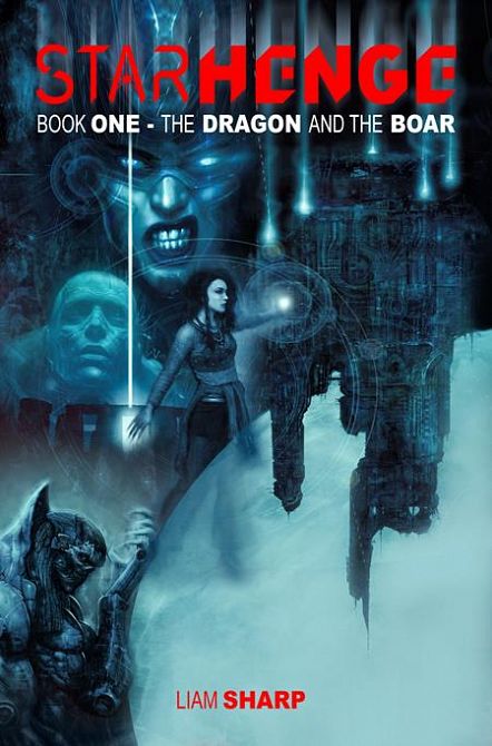 STARHENGE BOOK ONE THE DRAGON AND THE BOAR TP VOL 01