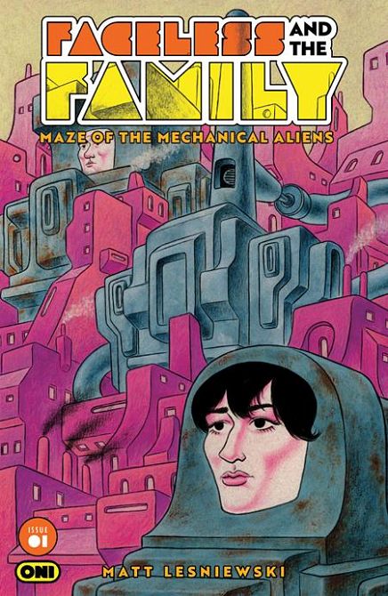 FACELESS AND THE FAMILY MAZE OF THE MECHANICAL ALIENS #1