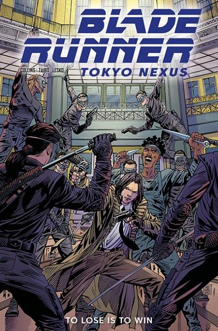 BLADE RUNNER TOKYO NEXUS TO LOSE IS TO WIN #3