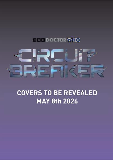 DOCTOR WHO CIRCUIT BREAKER #1