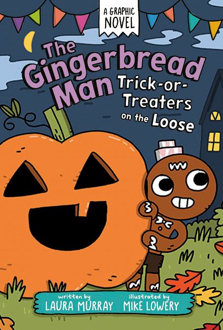 GINGERBREAD MAN TRICK-OR-TREATERS ON THE LOOSE A GRAPHIC NOVEL TP #05