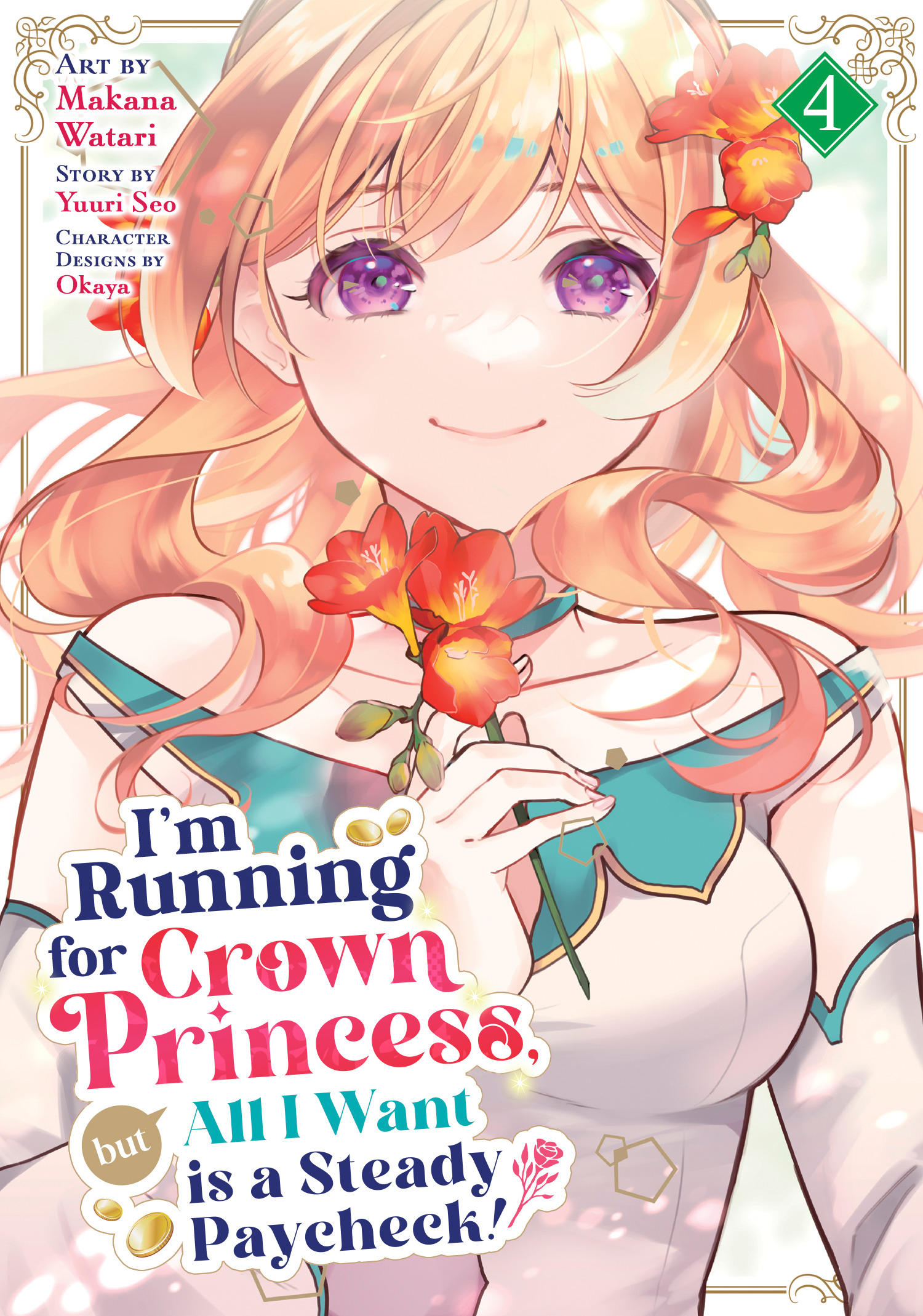 I'M RUNNING FOR CROWN PRINCESS, BUT ALL I WANT IS A STEADY PAYCHECK! (MANGA) VOL. 04 TP #04
