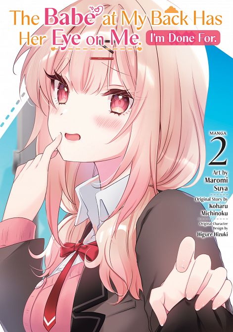 BABE AT MY BACK HAS HER EYE ON ME. I'M DONE FOR. (MANGA) VOL. 02 TP