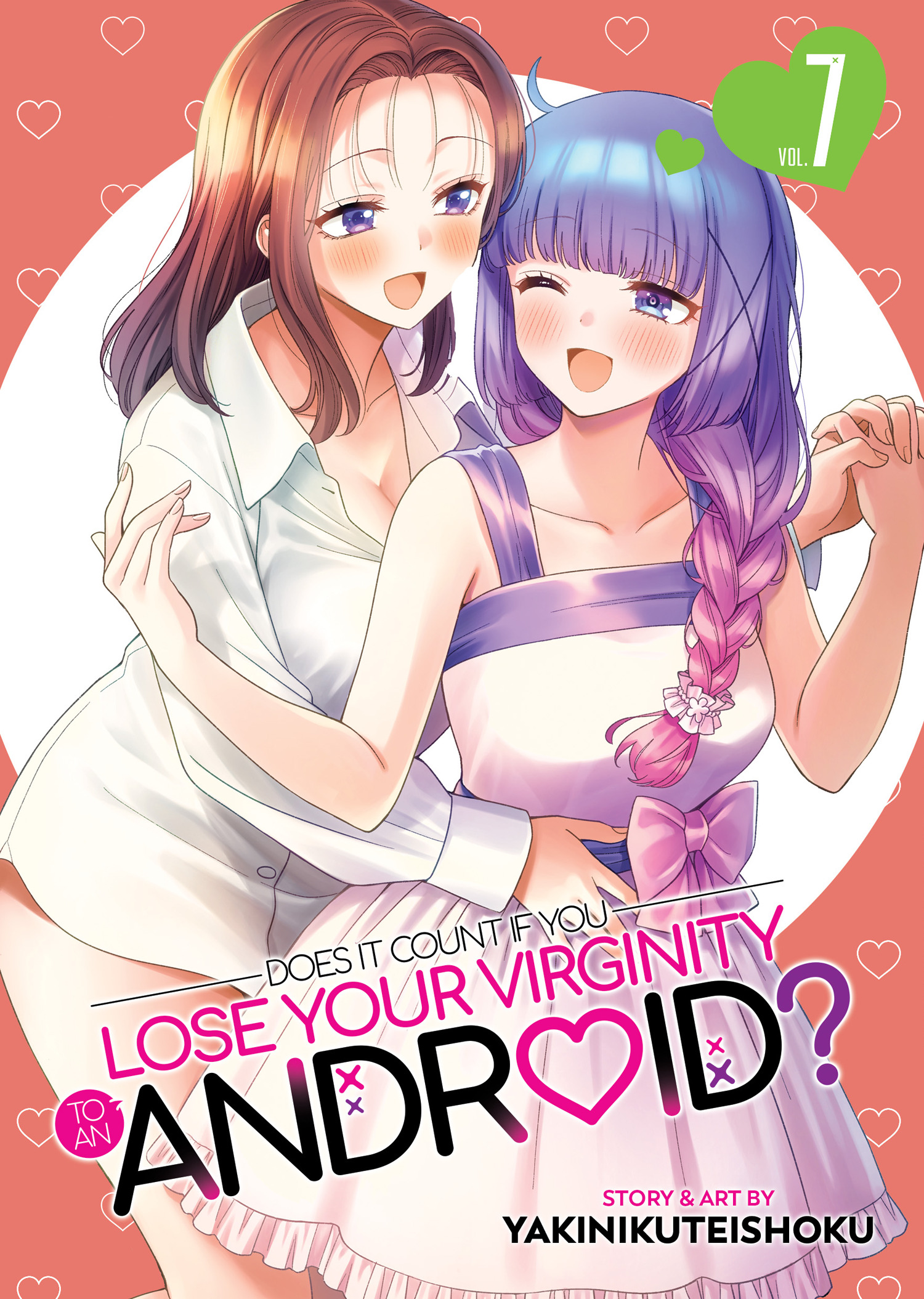 DOES IT COUNT IF YOU LOSE YOUR VIRGINITY TO AN ANDROID? VOL. 07 TP