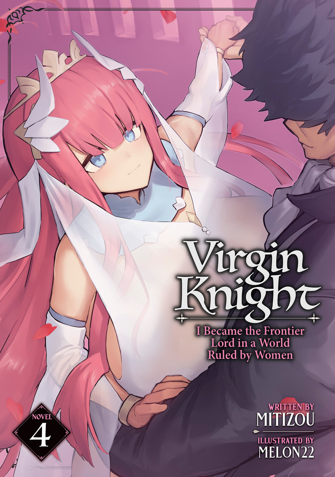VIRGIN KNIGHT I BECAME THE FRONTIER LORD IN A WORLD RULED BY WOMEN (LIGHT NOVEL) VOL. 04 TP