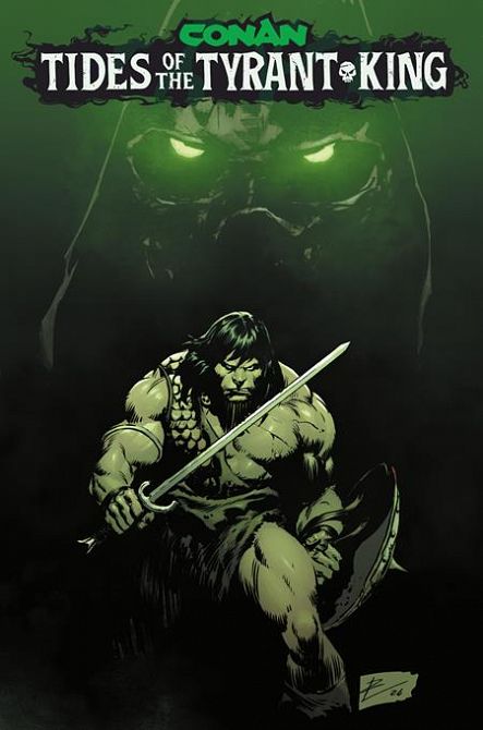 CONAN THE BARBARIAN TIDES OF THE TYRANT KING #1