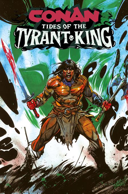 CONAN THE BARBARIAN TIDES OF THE TYRANT KING #1