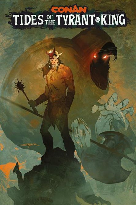 CONAN THE BARBARIAN TIDES OF THE TYRANT KING #1