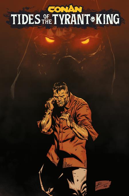 CONAN THE BARBARIAN TIDES OF THE TYRANT KING #1