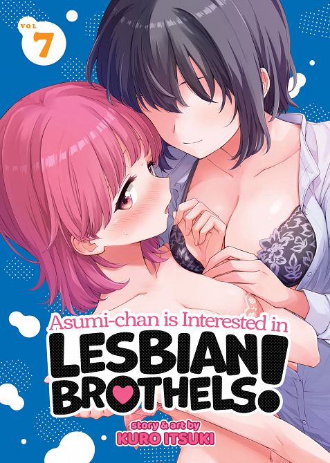 ASUMI-CHAN IS INTERESTED IN LESBIAN BROTHELS! VOL. 07 TP