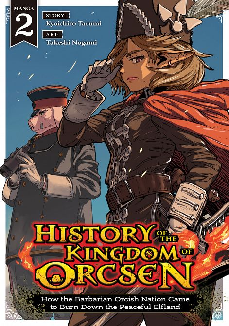 HISTORY OF THE KINGDOM OF ORCSEN HOW THE BARBARIAN ORCISH NATION CAME TO BURN DOWN THE PEACEFUL ELFLAND (MANGA) VOL. 02 TP