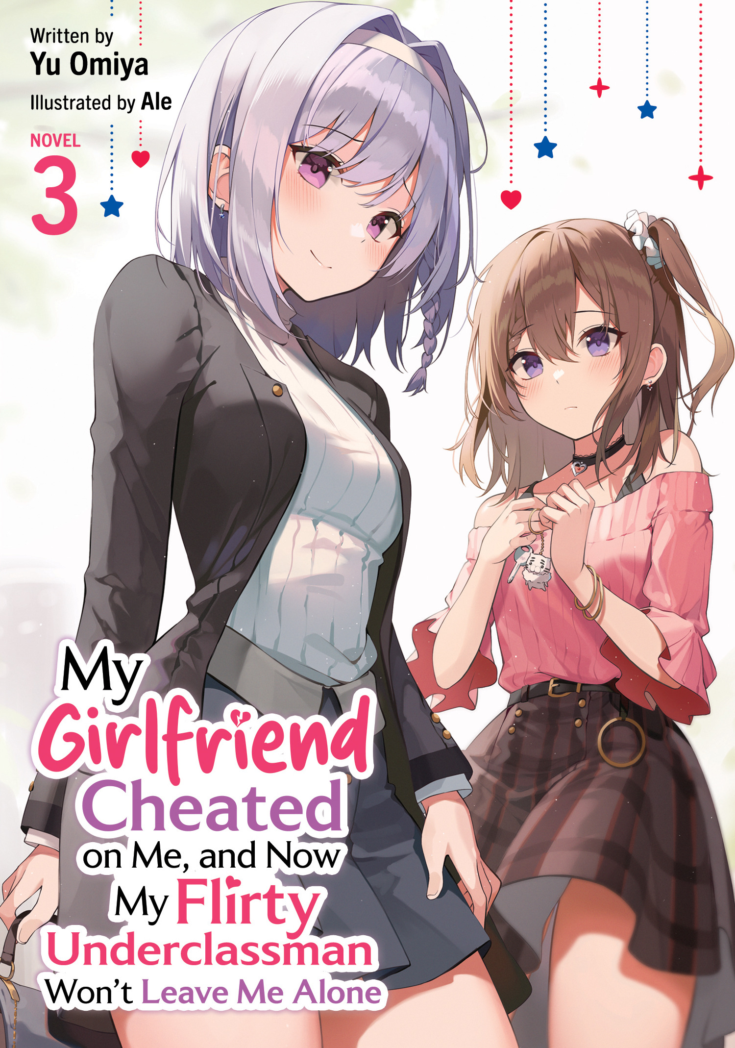 MY GIRLFRIEND CHEATED ON ME, AND NOW MY FLIRTY UNDERCLASSMAN WON'T LEAVE ME ALONE (LIGHT NOVEL) VOL. 03 TP