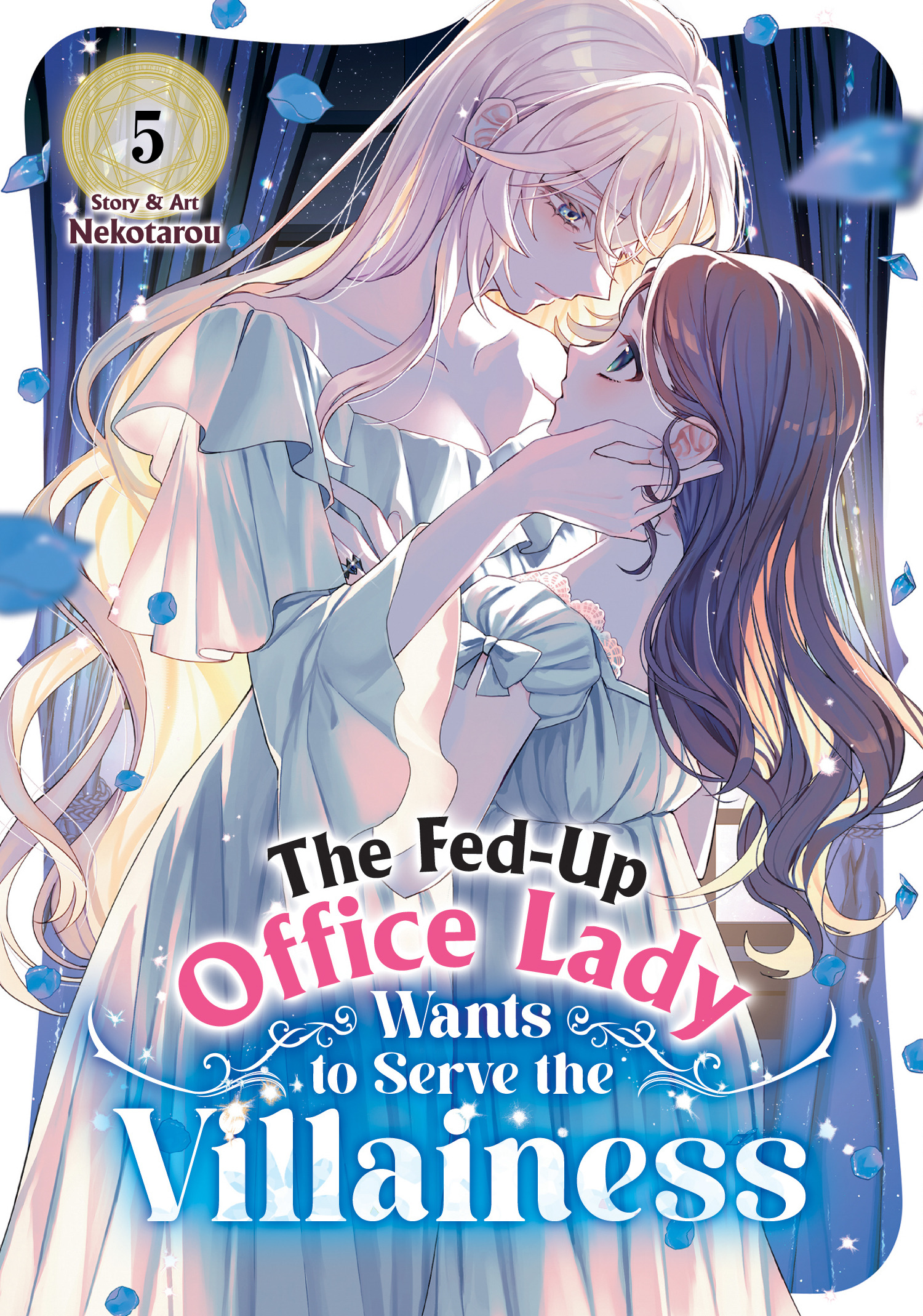 FED-UP OFFICE LADY WANTS TO SERVE THE VILLAINESS VOL. 05 TP