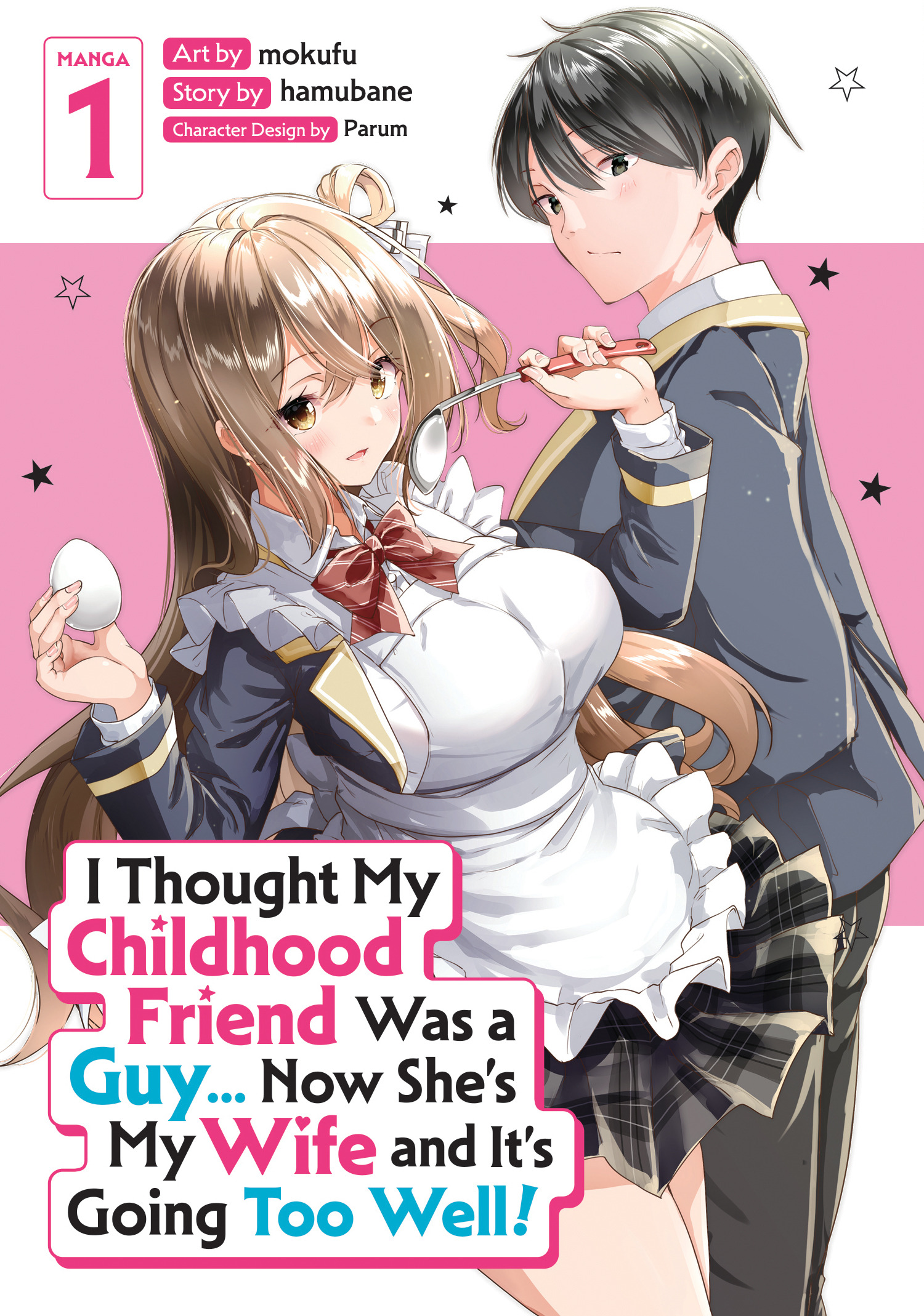 I THOUGHT MY CHILDHOOD FRIEND WAS A GUY... NOW SHE'S MY WIFE AND IT'S GOING TOO WELL! (MANGA) VOL. 01 TP