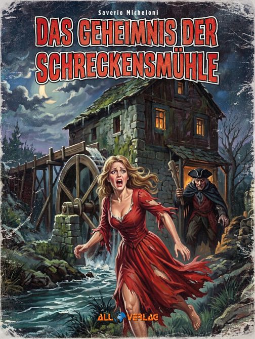 DAS GEHEIMNIS DER SCHRECKENSMÜHLE