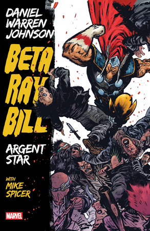 BETA RAY BILL BY DANIEL WARREN JOHNSON: AGENT STAR TP [NEW EDITION]