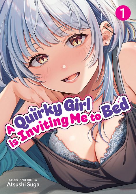 A QUIRKY GIRL IS INVITING ME TO BED VOL. 01 TP