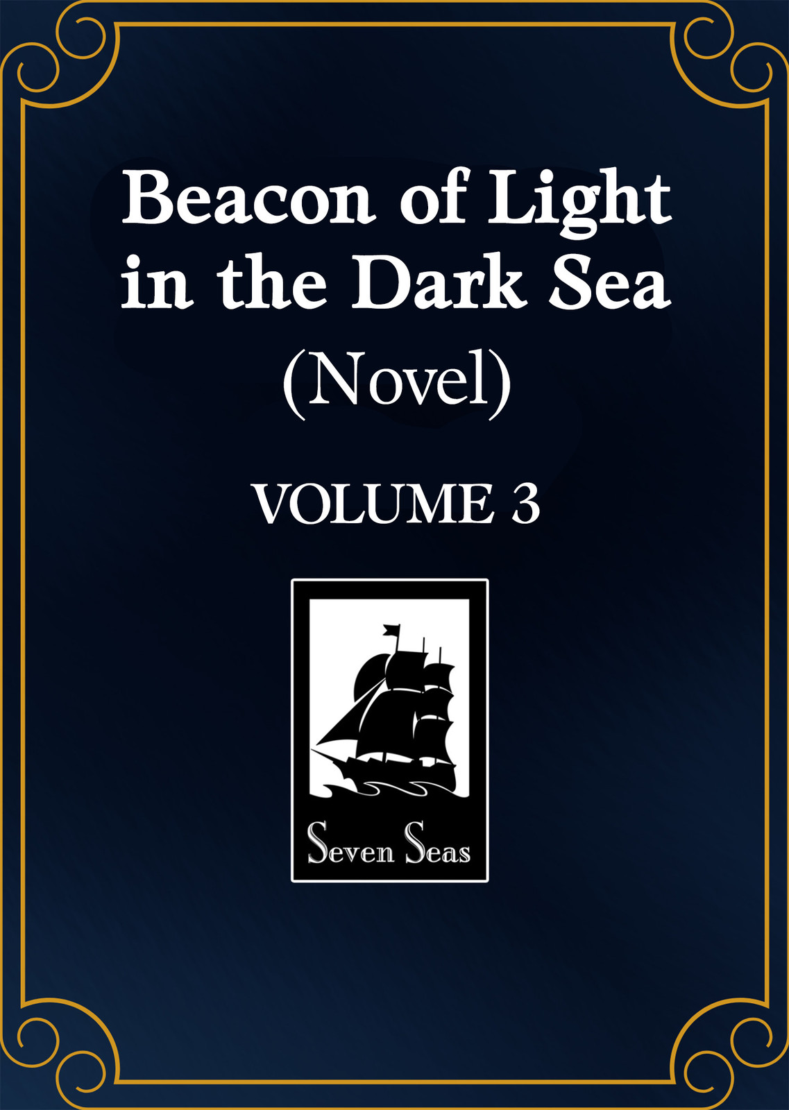 BEACON OF LIGHT IN THE DARK SEA (NOVEL) VOL. 03 TP