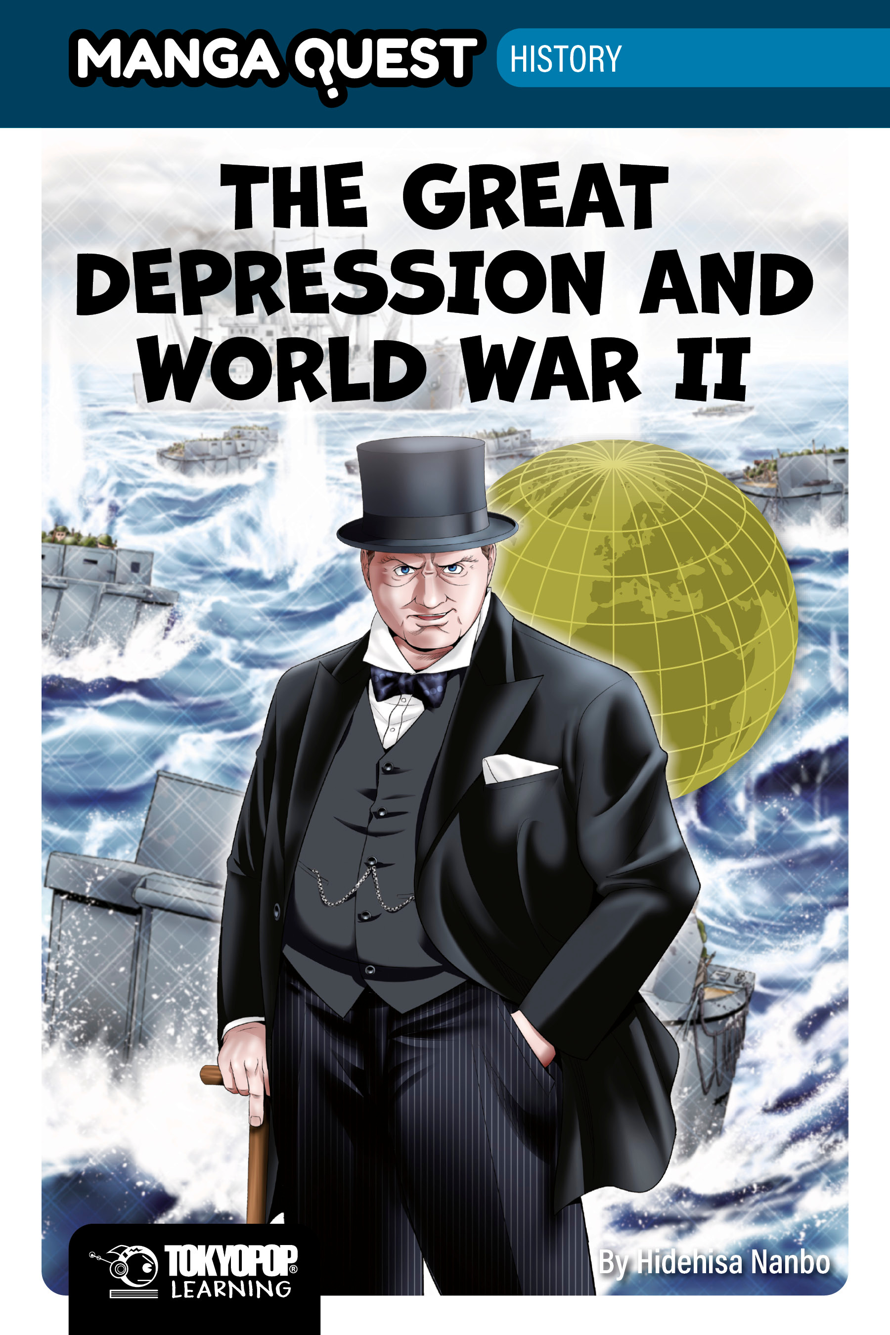 MANGA QUEST HISTORY THE GREAT DEPRESSION AND WWII (HARDCOVER) HC
