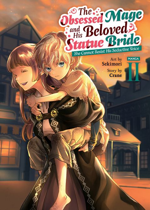OBSESSED MAGE AND HIS BELOVED STATUE BRIDE SHE CANNOT RESIST HIS SEDUCTIVE VOICE (MANGA) VOL. 02 TP