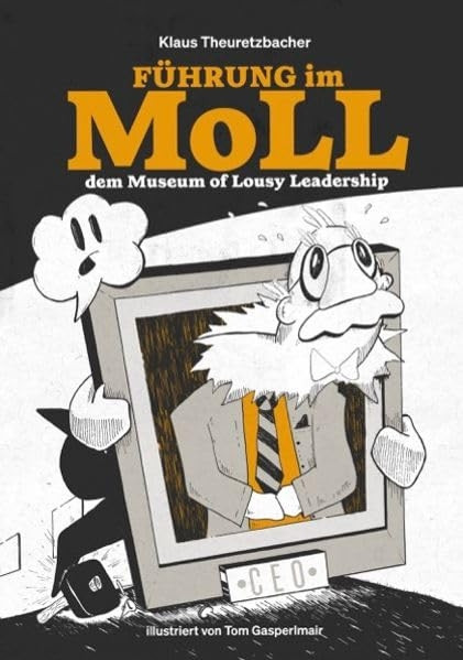 FÜHRUNG IM MOLL, DEM MUSEUM OF LOUSY LEADERSHIP